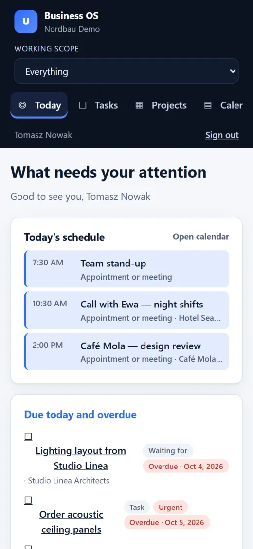 Today: schedule, overdue and due-today items, approvals and active projects in one view