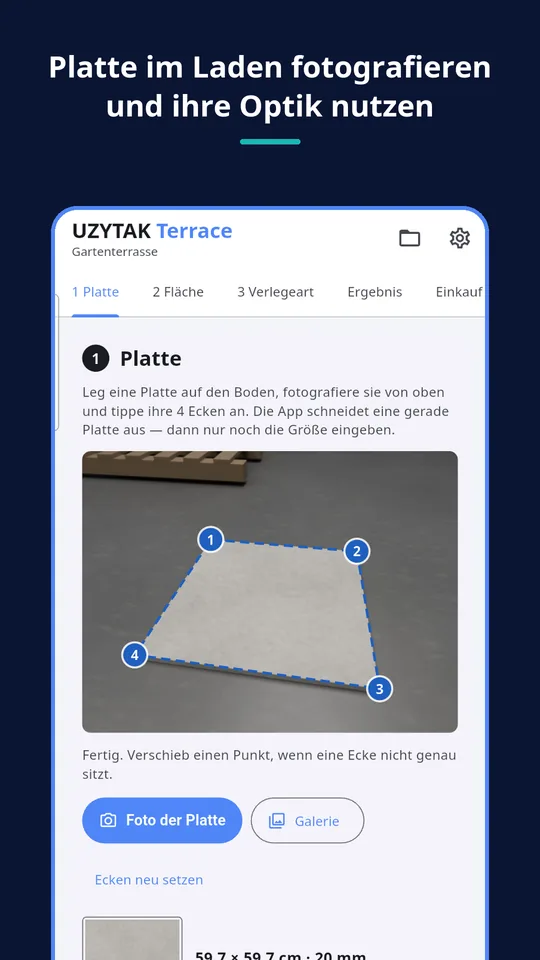 UZYTAK Terrace — Platte im Laden fotografieren und ihre Optik nutzen