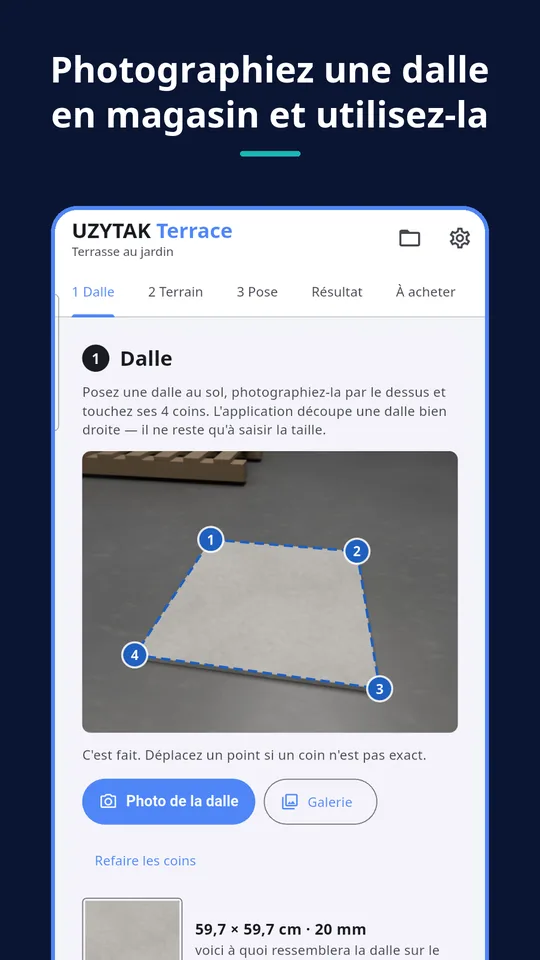 UZYTAK Terrace — Photographiez une dalle en magasin et utilisez-la