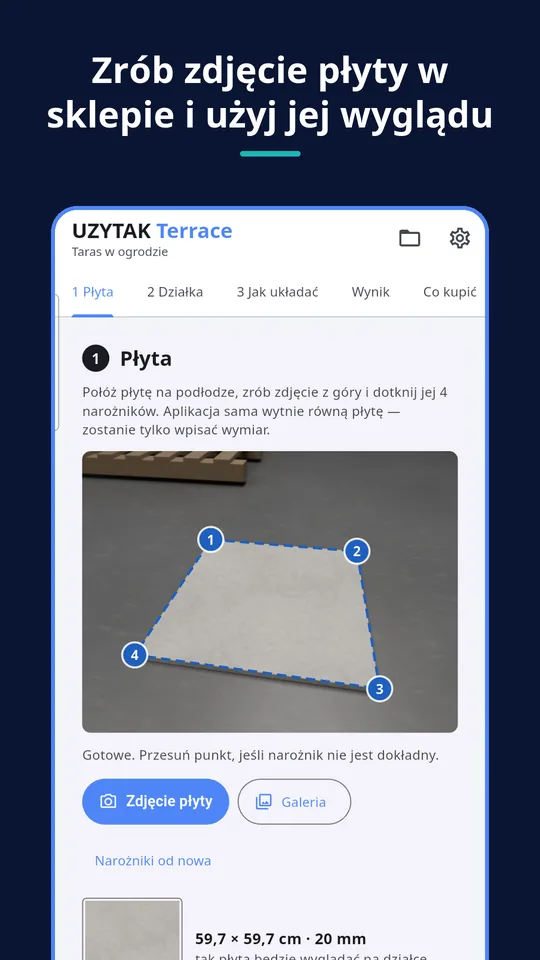 UZYTAK Terrace — Zrób zdjęcie płyty w sklepie i użyj jej wyglądu